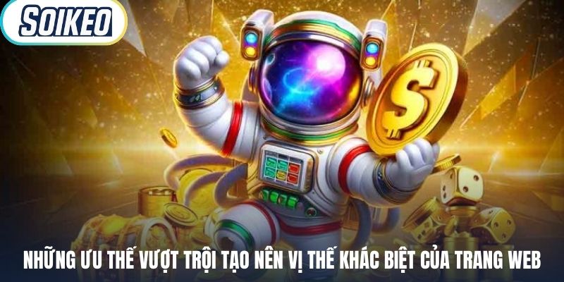 Những ưu thế vượt trội tạo nên vị thế khác biệt của trang web